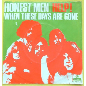 HONEST MEN - Help! / When These Days Are Gone (Imperial 5C 006-24 246) Holland 1970 PS 45 ( Acid Rock, Prog Rock, Psychedelic)
